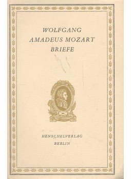 Mozart, Wolfgang Amadeus - Briefe Mozart, Wolfgang Amadeus - Briefe, null 2006 antikvár könyv