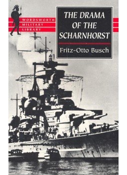 Busch, Fritz Otto - Wordsworth Military Library – The Drama of the Scharnhorst, null 2007 antikvár könyv