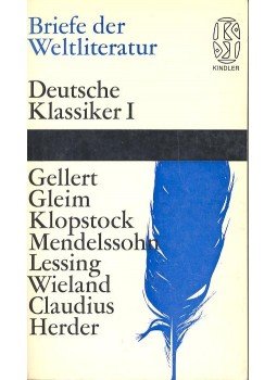 - Briefe der Weltliteratur – Deutsche Klassiker I – Gellert, Gleim, Klopstock, Mendelssohn, Lessing, Wieland, Claudius, Herder, null 1964 antikvár könyv
