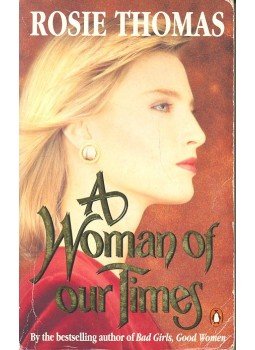 ROSIE THOMAS - A Woman of Our Times ROSIE THOMAS - A Woman of Our Times, null 1991 antikvár könyv