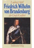 HÜTTL, LUDWIG - Friedrich Wilhelm von Brandenburg