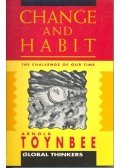 TOYNBEE, ARNOLD - Change and Habit – The Challenge of Our Time