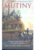 Woodman, Richard - A Brief History of Mutiny