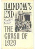 KLEIN, MAURY - Rainbow's End – The Crash of 1929