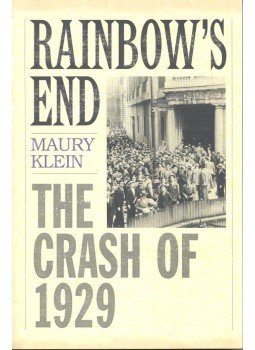 KLEIN, MAURY - Rainbow's End – The Crash of 1929, null 2001 antikvár könyv