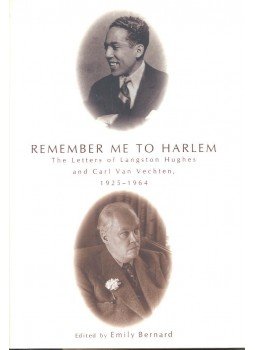BERNARD, EMILY (editor) - Remember Me to Harlem – The Letters of Langston Hughes and Carl Van Vechten 1925-1964, null 2001 antikvár könyv