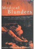 YOUNGSON, ROBERT – SCHOTT, IAN - Medical Blunders – Amazing True Stories of Mad, Bad and Dangerous Doctors