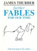 Thurber, James - Further Fables for Our Time