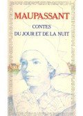 Guy de Maupassant - Contes du jour et de la nuit