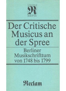  - Der Critische Musicus an der Spree – Berliner Musikschrifttum von 1748 bis 1799,  1984 antikvár könyv