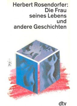 ROSENDORFER, HERBERT - Die Frau seines Lebens und andere Geschichten, null 1988 antikvár könyv