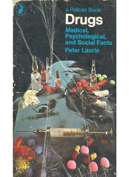 LAURIE, PETER - Drugs – Medical, Psychological, and Social Facts, null 1970 antikvár könyv