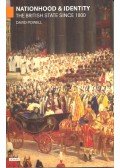 POWELL, DAVID - Nationhood and Identity: The British State Since 1800