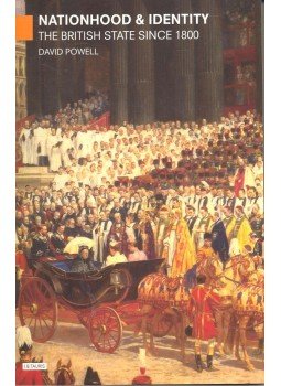 POWELL, DAVID - Nationhood and Identity: The British State Since 1800, London 2002 antikvár könyv