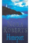 Nora Roberts - Homeport