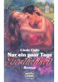 Cajio, Linda - Nur ein paar Tage Zärtlichkeit