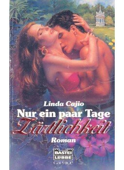 Cajio, Linda - Nur ein paar Tage Zärtlichkeit Cajio, Linda - Nur ein paar Tage Zärtlichkeit, null 1992 antikvár könyv