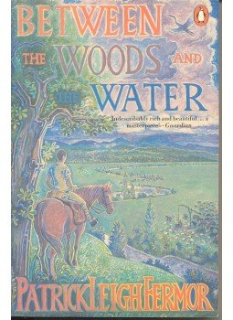 Fermor, Patrick Leigh - Between the Woods and the Water Fermor, Patrick Leigh - Between the Woods and the Water, London 1986 antikvár könyv