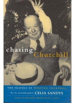 SANDYS, CELIA - Chasing Churchill - The Travels of Winston Churchill, null 2004 antikvár könyv