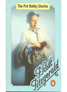 F. Scott Fitzgerald - The Pat Hobby Stories F. Scott Fitzgerald - The Pat Hobby Stories, null 1971 antikvár könyv