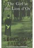 Sebastian Faulks - The Girl at the Lion d'Or