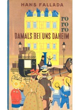 Hans Fallada - Damals bei uns Daheim Hans Fallada - Damals bei uns Daheim, null 1964 antikvár könyv