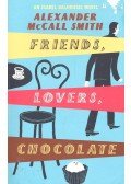 McCall Smith, Alexander - Friends, Lovers, Chocolate