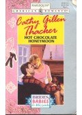 Thacker, Cathy Gillen - Hot Chocolate Honeymoon