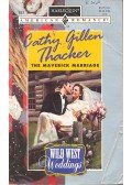Thacker, Cathy Gillen - The Maverick Marriage