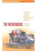 GARLAND, ALEX – BEEDS, W.F. - HAWKS, TONY – WELSH, IRVINE – GLENDINNING, VICTORIA – O'HAGAN, ANDREW – FODEN, GILES - The Weekenders – Travels in the Heart of Africa