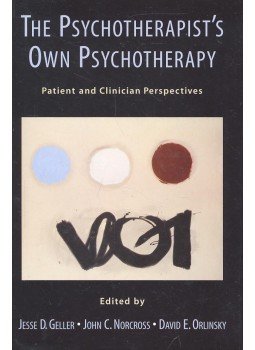 GELLER, JESSE D. - NORCROSS, JOHN C. - ORLINSKY, DAVID E. - The Psychotherapist's Own Psychotherapy, null 2005 antikvár könyv