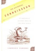 OSBORNE, LAWRENCE - The Accidental Connoisseur – An Irrevent Journey Through the Wine World