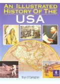 O'CALLAGHAN, BRYN - An Illustrated History of the USA