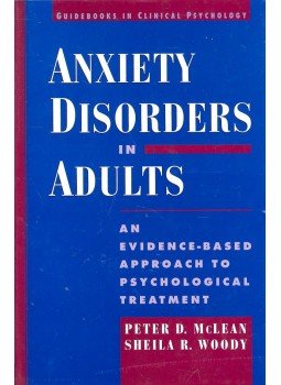 McLEAN, PETER D. - WOODY, SHEILA R. - Anxiety Disorders in Adults – An Evidence-Based Psychological Treatment McLEAN, PETER D. - WOODY, SHEILA R. - Anxiety Disorders in Adults – An Evidence-Based Psychological Treatment, null 2001 antikvár könyv
