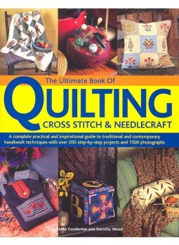  - The Ultimate Book of Quilting Cross Stitch and Needlecraft, null 2006 antikvár könyv