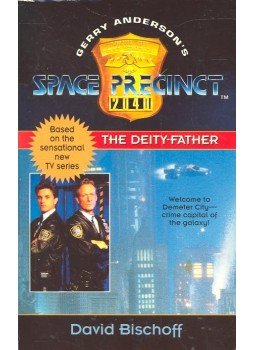 Bischoff, David - Space Precinct - The Deity-Father Bischoff, David - Space Precinct - The Deity-Father, null 1995 antikvár könyv