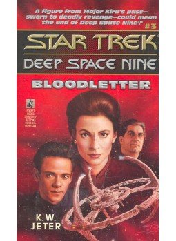 JETER, K.W. - Star Trek – Deep Space Nine – Bloodletter JETER, K.W. - Star Trek – Deep Space Nine – Bloodletter, null 1993 antikvár könyv