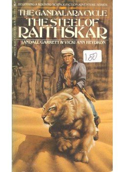 GARRETT, RANDALL – HEYDRON, VICKI ANN - The Gandalara Cycle – The Steel of Raithskar GARRETT, RANDALL – HEYDRON, VICKI ANN - The Gandalara Cycle – The Steel of Raithskar, null 1981 antikvár könyv