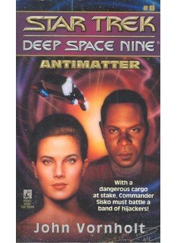 John Vornholt - Star Trek – Deep Space Nine – Antimatter John Vornholt - Star Trek – Deep Space Nine – Antimatter, null 1994 antikvár könyv