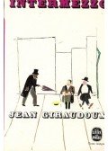 Giraudoux, Jean - Intermezzo
