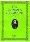 BOTTASSO, JUAN - Los salesianos y la amazonia III: Actividades y Presencias