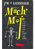 Lansdale, Joe R. - Mucho Mojo