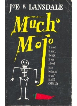 Lansdale, Joe R. - Mucho Mojo Lansdale, Joe R. - Mucho Mojo, null 1995 antikvár könyv
