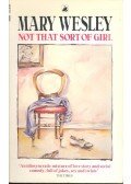 Wesley, Mary - Not That Sort of Girl