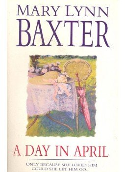 Baxter, Mary Lynn - A Day in April Baxter, Mary Lynn - A Day in April, null 1996 antikvár könyv