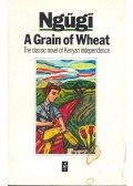 NGUGI WA THIONG'O - A Grain of Weath