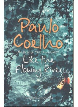 Paulo Coelho - Like The Flowing River - Thoughts and Reflections Paulo Coelho - Like The Flowing River - Thoughts and Reflections, null 2006 antikvár könyv