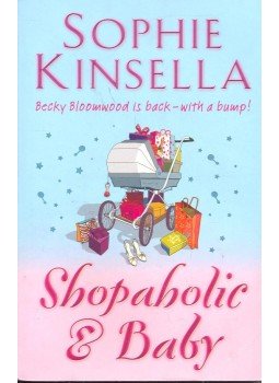 Sophie Kinsella - Shopaholic & Baby Sophie Kinsella - Shopaholic & Baby, null 2007 antikvár könyv