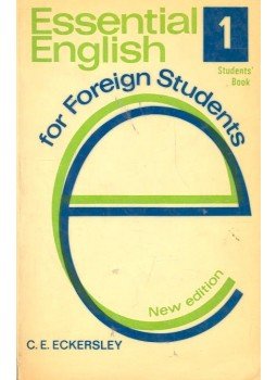 ECKERSLEY, C.E. - Essential English for Foreign Students #1 – Student's Book ECKERSLEY, C.E. - Essential English for Foreign Students #1 – Student's Book, null 1970 antikvár könyv