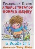 Francesca Simon - A Triple Treat of Horrid Henry